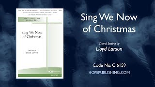 Sing We Now of Christmas - Arr. Lloyd Larson