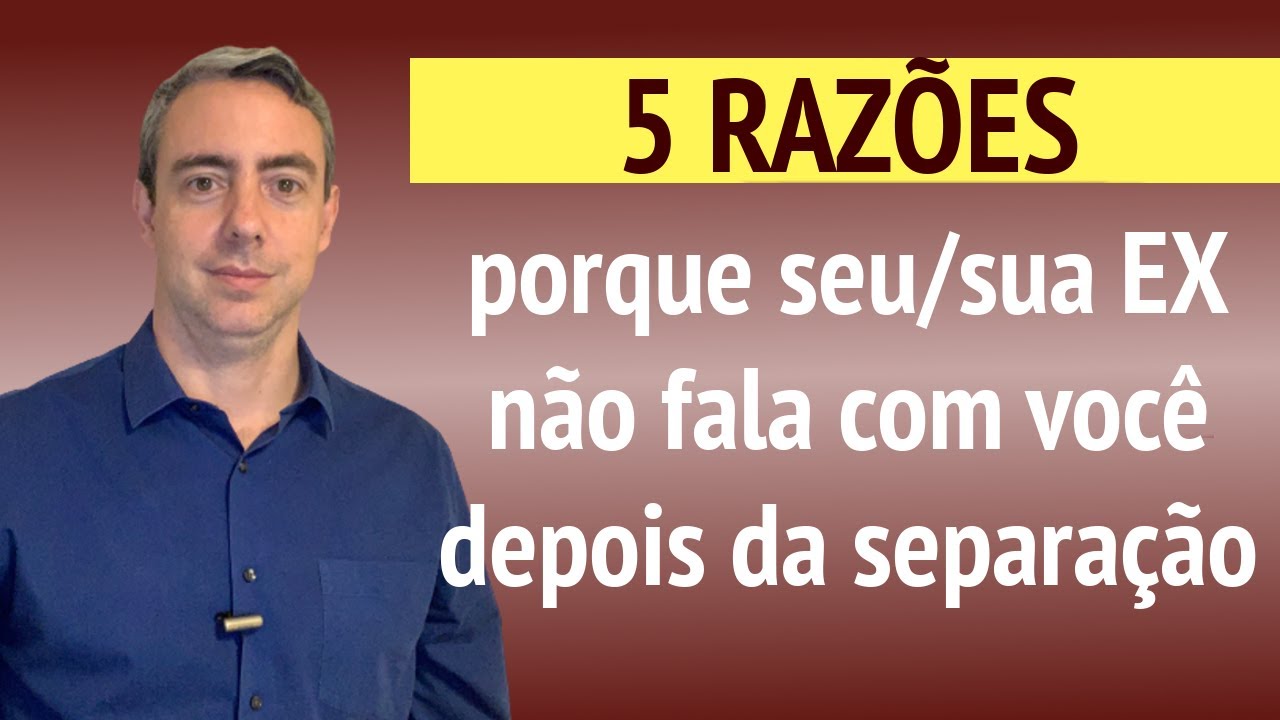 Por que seu/sua ex não fala com você?