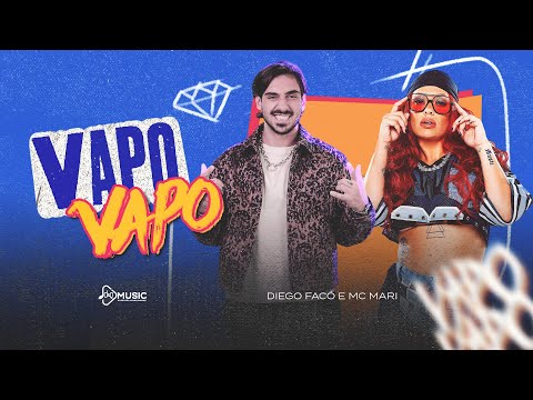 Vapo Vapo - Diego Facó e MC Mari