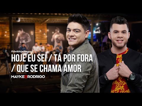 MAYKE E RODRIGO - POT POURRI - Hoje eu sei / Tá por Fora / Que se Chama Amor (DVD do jeito que é)