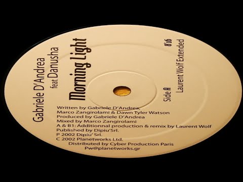 Morning Light (Laurent Wolf EXTENDED) - Gabriele D'andrea Featuring Danusha