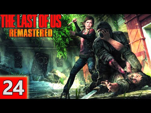 The last of us remastered gameplay walkthrough PART 24 full HD ( 1440p 60fps) no commentary