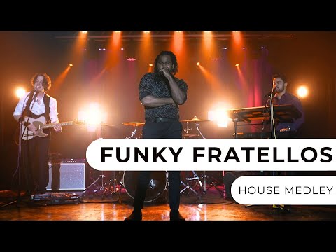 Funky Fratellos - House Medley