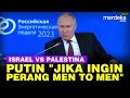 MARAH Putin Sentil Kejantanan Tentara Israel Palestina Jika Ingin Perang Men To Men