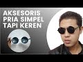 KACAMATA PRIA HITAM DAN KECE UNBOXING AKSESORI YANG WAJIB DIMILIKI PRIA