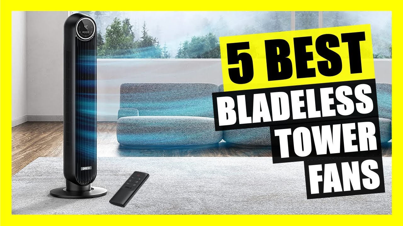 TOP 5: Best Bladeless Tower Fan with Remote Control