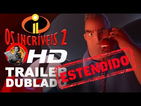 Os Incríveis 2 - trailer estendido dublado (exclusivo)