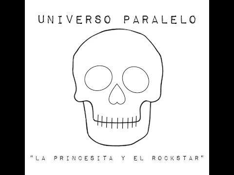 Universo Paralelo - "La Princesita y El Rockstar" SINGLE (Video Oficial 2024)