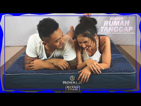 RUMAH TANGGAP BERSAMA ROYAL FOAM - KASUR DAN PASANGAN YANG NYAMAN