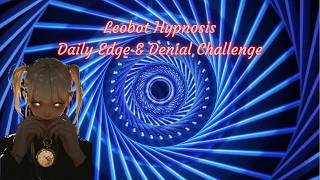 Leobot Hypnosis | Daily Edge & Denial Challenge (Day 1)