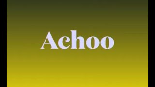 Weirdly Specific Word of the Day - Achoo