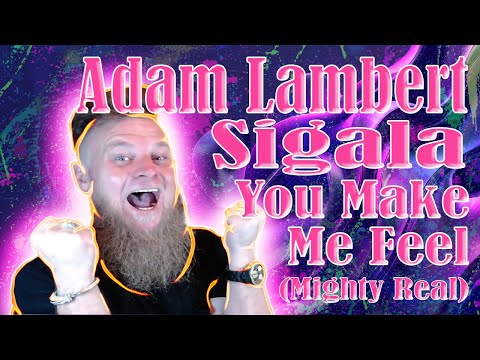 First Listen Adam Lambert x Sigala - You Make Me Feel (Mighty Real) Sirius Reactions!!!