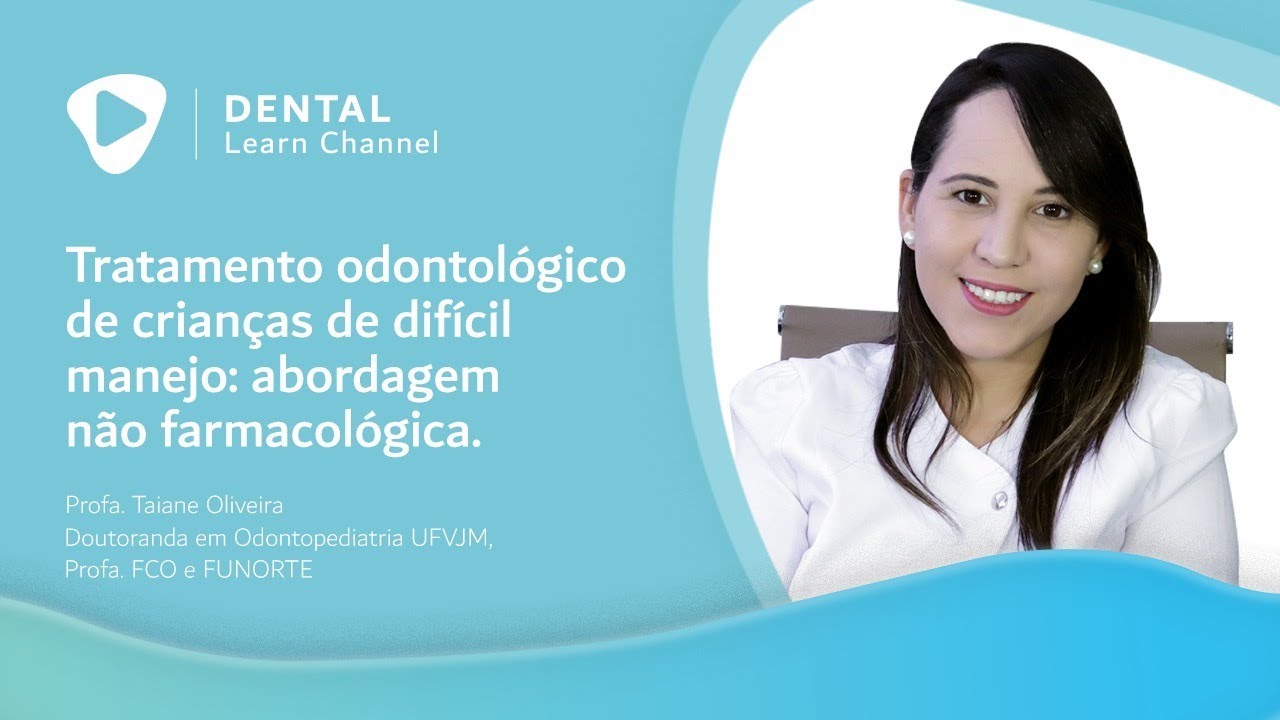 Tratamento odontológico de crianças de difícil manejo: abordagem não farmacológica