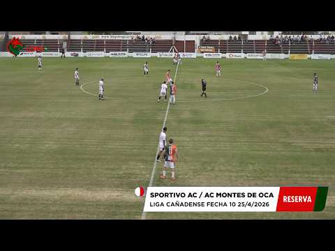 RESEUMEN RESERVA SPORTIVO AC VS AC MONTES DE OCA LIGA CAÑADENSE FECHA 10