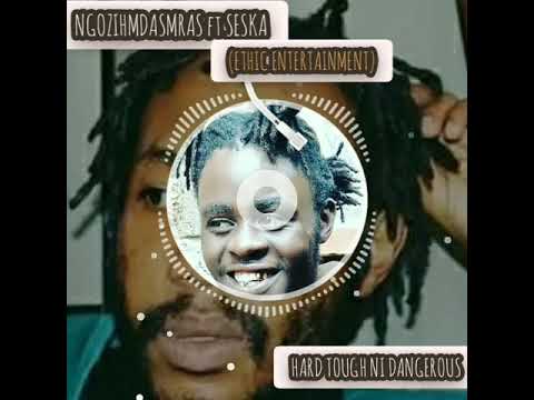 NGOZIH MDAS MRAS Ft SESKA(Ethic Entertainment)~ HARD{Tough} ni DANGEROUS.(Visualiser)