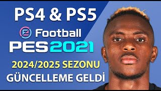 (REKLAMSIZ) PS4 & PS5 PES 2021 2024/2025 SEZONU GÜNCELLEME YAMASI GELDİ PES 21 ORJİNAL CİHAZLAR İÇİN