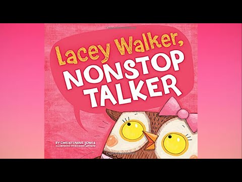 Lacey Walker, Nonstop Talker by Christianne Jones | A Story About The Importance Of Listening