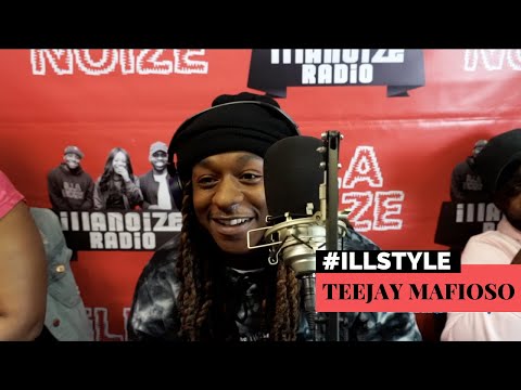 Teejay Mafioso iLLSTYLE Freestyle | iLLANOiZE Radio