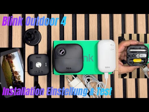 Blink Outdoor 4 Kamera Installation & Einstellung & Test Top!!!