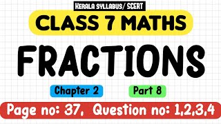 class 7 maths chapter 2 fractions page 37 Question 1 2 3 4 kerala syllabus part 8