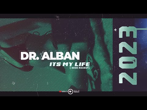 Dr Alban - Its My Life ( KROB MashUp) 2k23