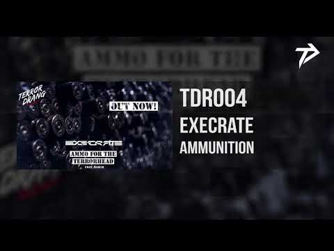 TDR004: 08. Execrate - Ammunition