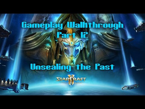 Starcraft II Legacy of the Void (Gameplay Walkthrough) - Mission 12 : Unsealing the Past