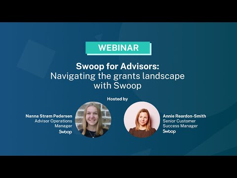 Swoop for Advisors: Navigating the grants landscape with Swoop
