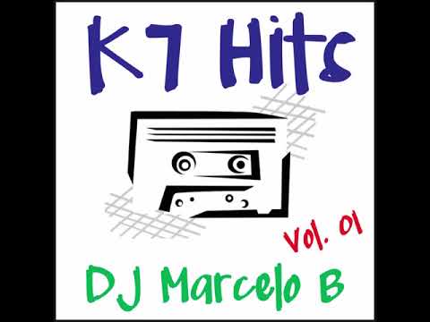 DJ Marcelo B - K7 Hits (Vol. 01)