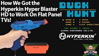 How To Get the Hyper Blaster HD from Hyperkin Working with Duck Hunt on Flat Panel TVs