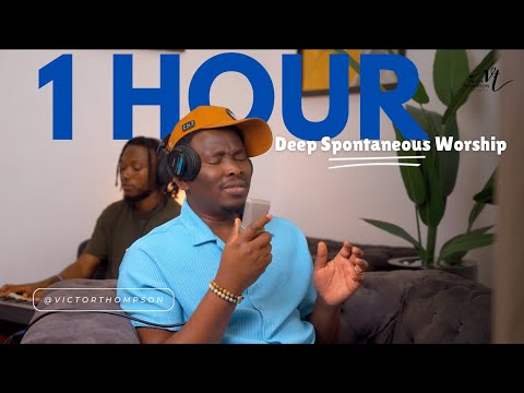 1 Hour Deep Spontaneous Worship | So Glorious in Your ways - Victor Thompson