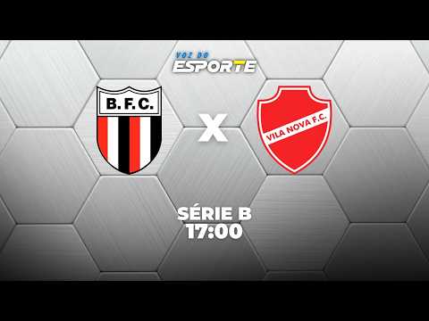 BOTAFOGO-SP X VILA NOVA - AO VIVO | CAMPEONATO BRASILEIRO SÉRIE B – 03/10/2026