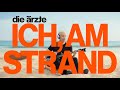 Die ärzte ICH AM STRAND Offizielles Video