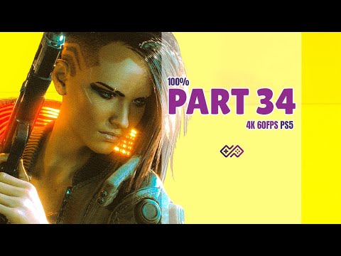 CYBERPUNK 2077 - 100% Walkthrough No Commentary - PART 34[ Lieutenant Mower] 4K 60 FPS PS5