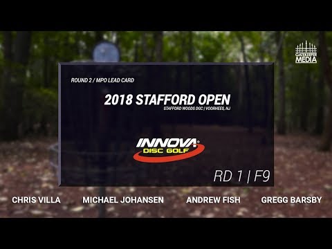 2018 Stafford Open | RD1, F9 | Villa, Johansen, Fish, Barsby