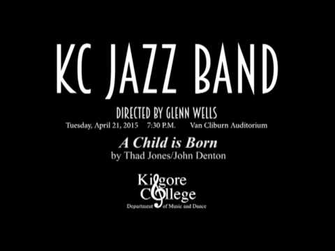 KC Jazz Ensemble playing “A Child is Born” by Thad Jones/John Denton