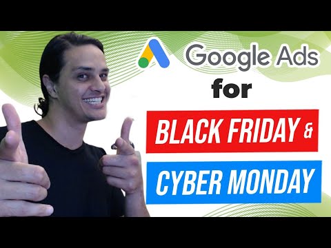Using Google Ads For Black Friday & Cyber Monday