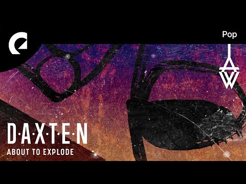 Wai, Daxten feat. Astyn Turr - About To Explode