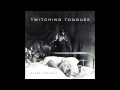 Twitching Tongues - Sleep Therapy 