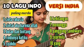 Download lagu 🎶Kumpulan lagu indo (versi india) mp3