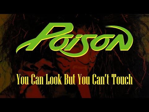 Poison - You Can Look But You Can't Touch (Lyrics) Official Remaster