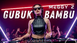 Download lagu Gubuk Bambu Meggy Z 🎧 DJ Remix Dangdut Terbaru | indoDJ mp3