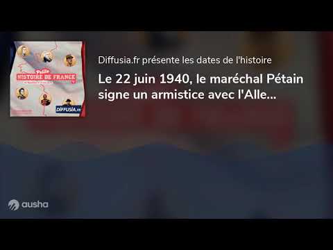 Le 22 juin 1940, le maréchal Pétain signe un armistice avec l'Allemagne d'Hitler dans la forêt de...