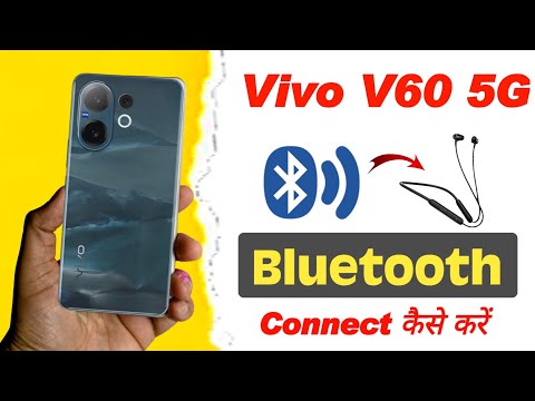 vivo V60 5g me bluetooth connect kaise kare , how to connect bluetooth in vivo v50 5g