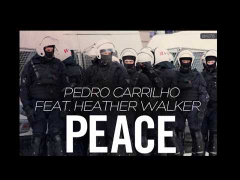 Pedro Carrilho ft Heather Walker - Peace (David Souza remix)