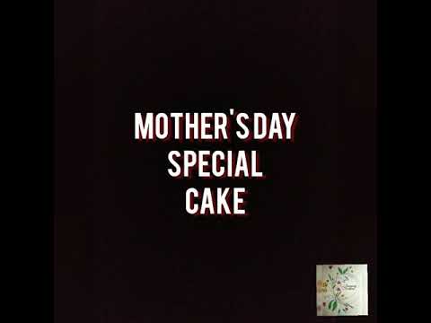 Mother's day special cake