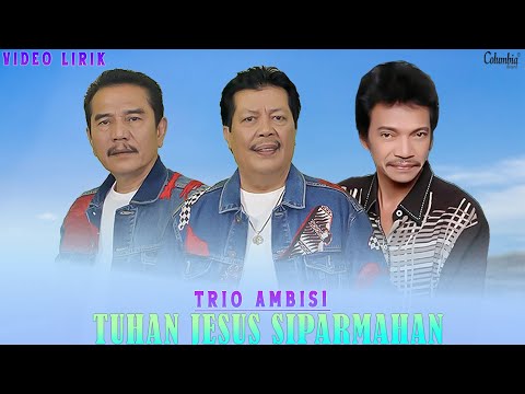 Trio Ambisi - Tuhan Jesus Siparmahan (Video Lirik Lagu Rohani Batak Bikin Hati Dan Pikiran Tenang )