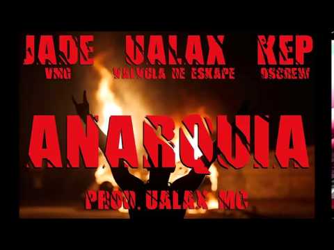 Ualax Mc Part. Jade VMG e Kep DSCrew - Anarquia [Prod.Ualax Mc]