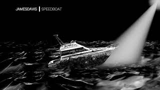JAMESDAVIS - Speedboat
