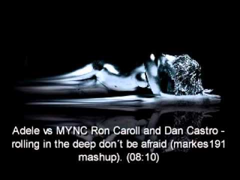 Adele vs MYNC Ron Carol and Dan Castro - rolling in the deep dont be afraid (markes191 mash up).wmv